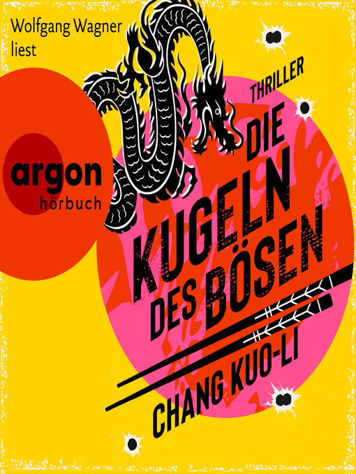 Title details for Die Kugeln des Bösen--Der Killer und der Kommissar, Band 2 (Ungekürzte Lesung) by Chang Kuo-Li - Wait list